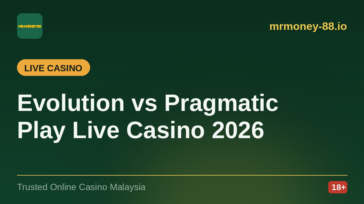 Evolution vs Pragmatic Play Live Casino: Which Wins in Malaysia 2026? — MrMoney88 online casino guide for Malaysia, by mrmoney-88.io