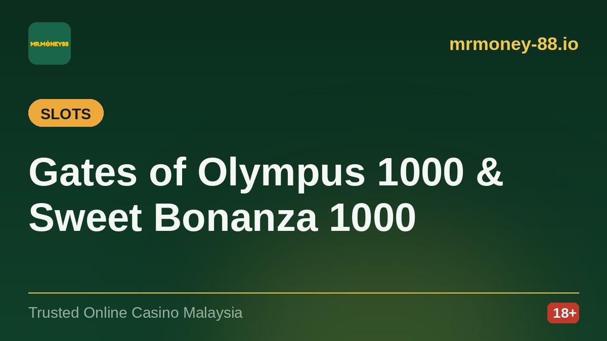 The 1000x Slot Craze: Gates of Olympus 1000 & Sweet Bonanza 1000 — MrMoney88 casino guide, by mrmoney-88.io